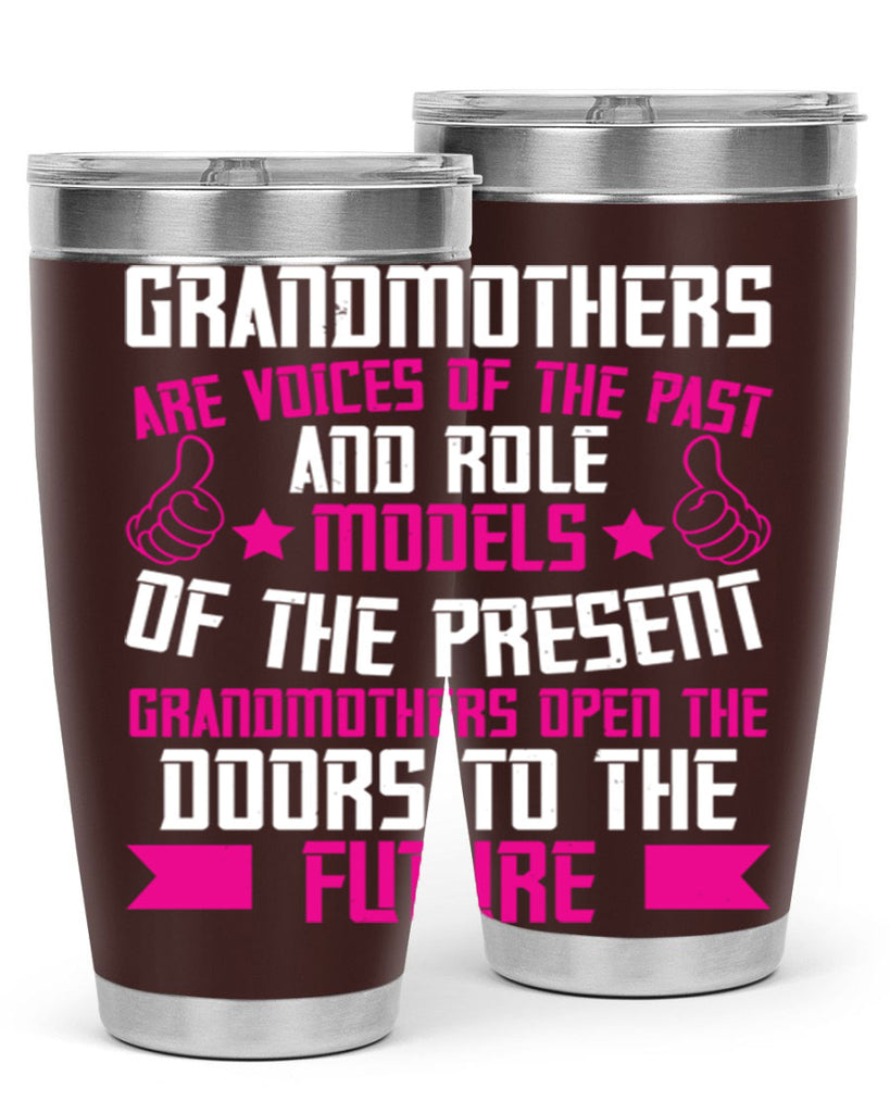 Grandmothers are voices of the past and role models of the present 79#- grandma - nana- Tumbler