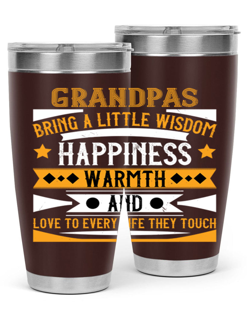 Grandpas bring a little wisdom happiness 98#- grandpa - papa- Tumbler