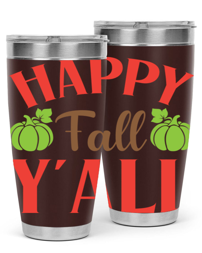 Happy Fall Y all 223#- fall- Tumbler