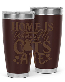 Home Is Where My Cats Are Style 15#- cat- Tumbler