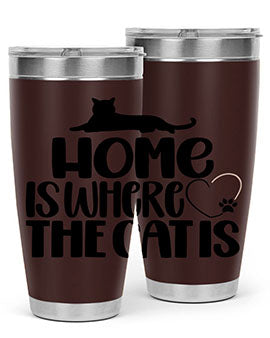 Home Is Where The Cat is Style 93#- cat- Tumbler