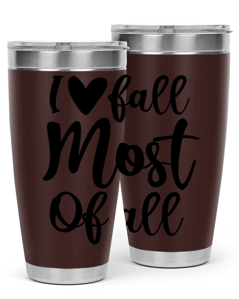 I Love Fall Most Of All 330#- fall- Tumbler