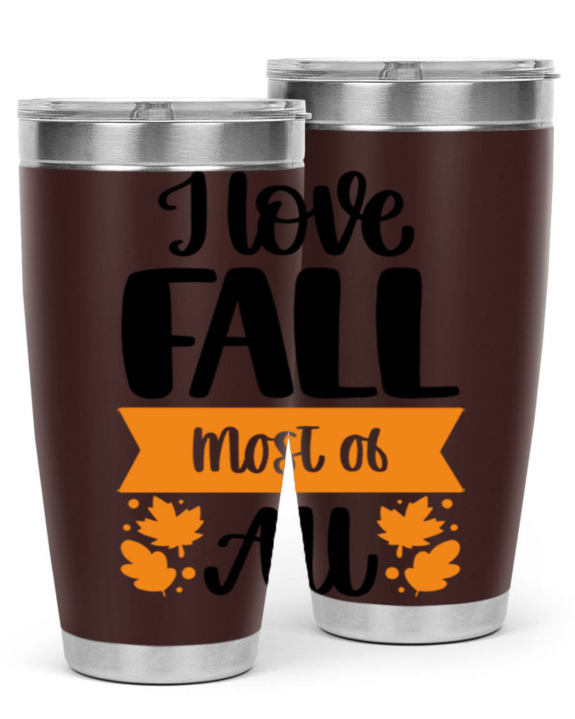I Love Fall Most Of All 498#- fall- Tumbler