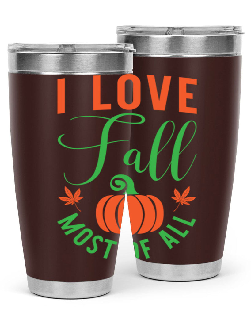 I Love Fall Most of All 331#- fall- Tumbler