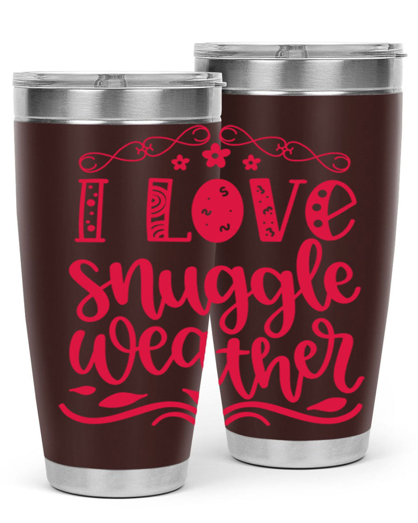 I Love Snuggle Weather 338#- fall- Tumbler