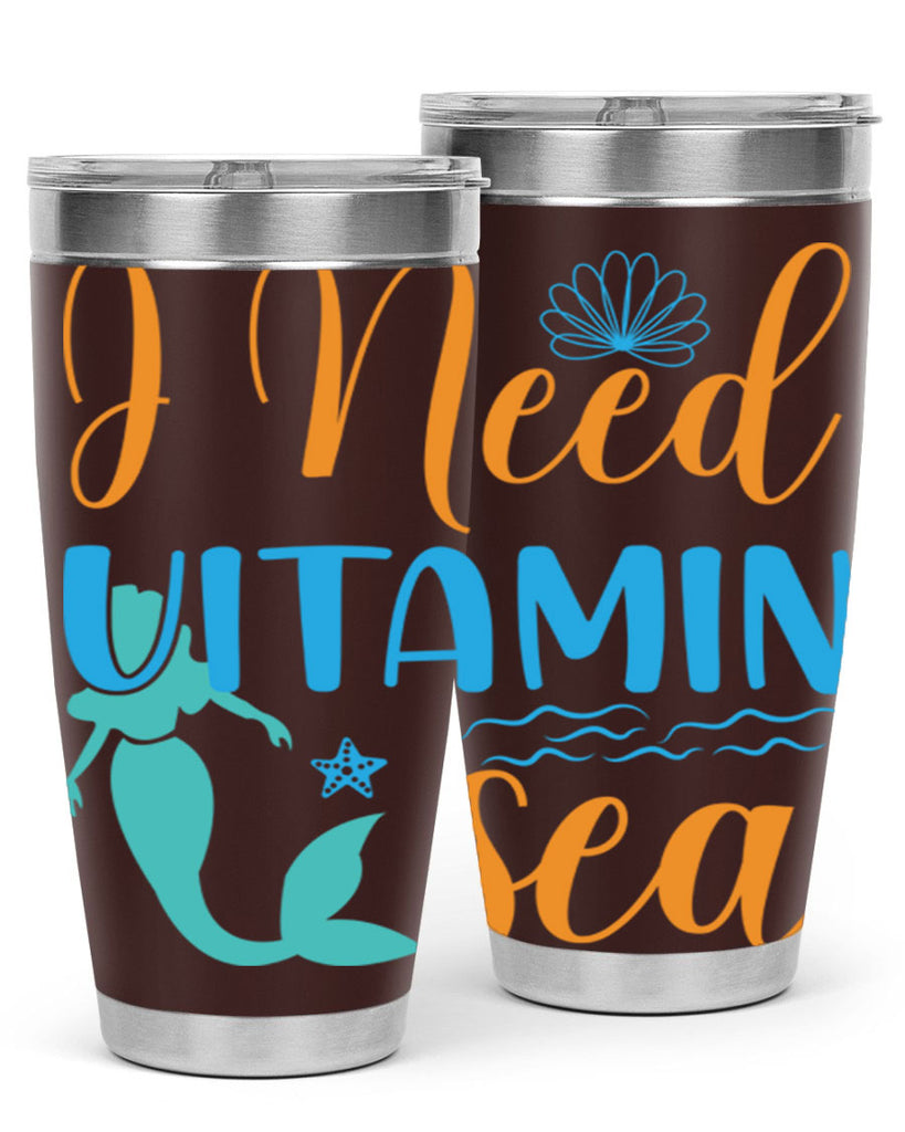 I Need Vitamin Sea 234#- mermaid- Tumbler