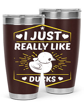 I just really like ducks Style 43#- duck- Tumbler