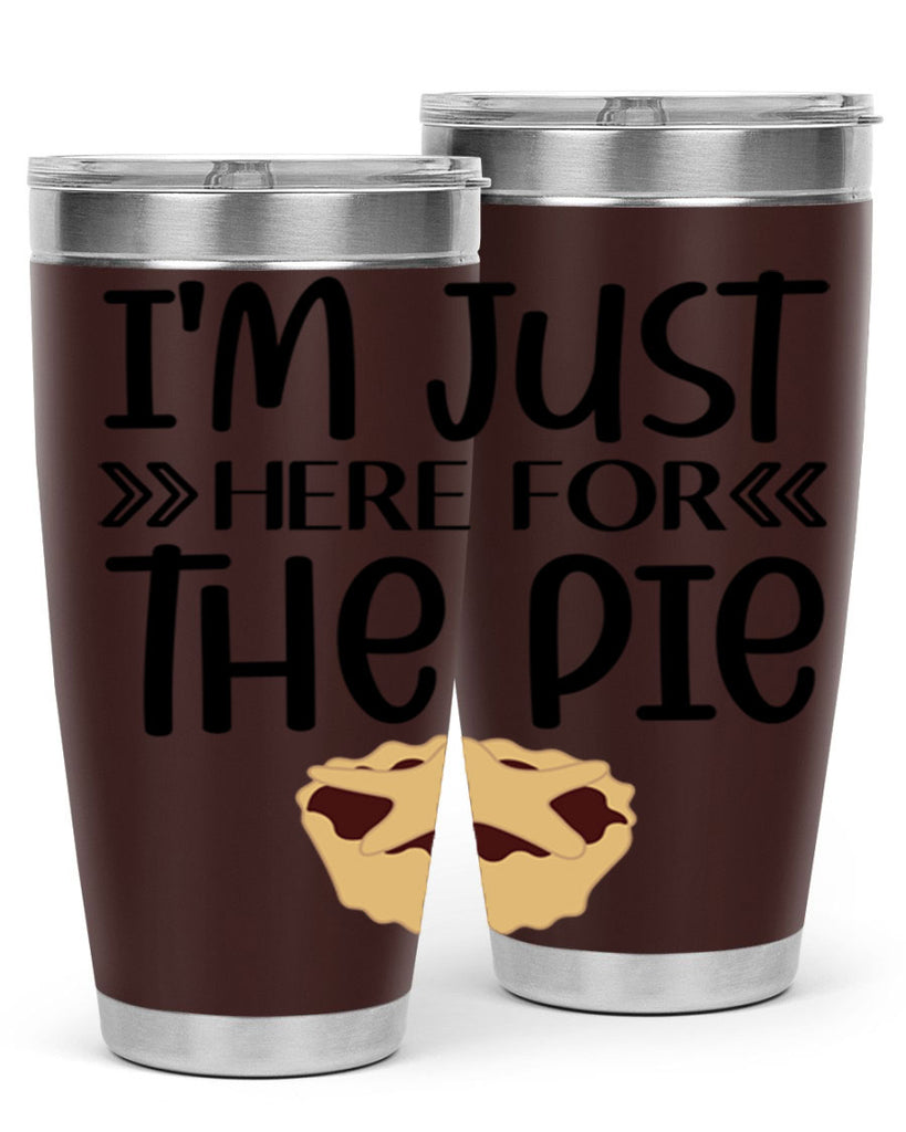 I m Just Here For The Pie 339#- fall- Tumbler