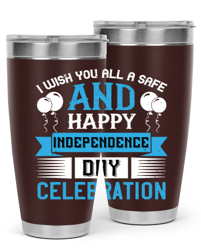 I wish you all a safe and happy Independence Day celebration Style 115#- Fourt Of July- Tumbler