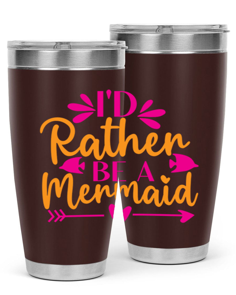 Id Rather Be A Mermaid 221#- mermaid- Tumbler