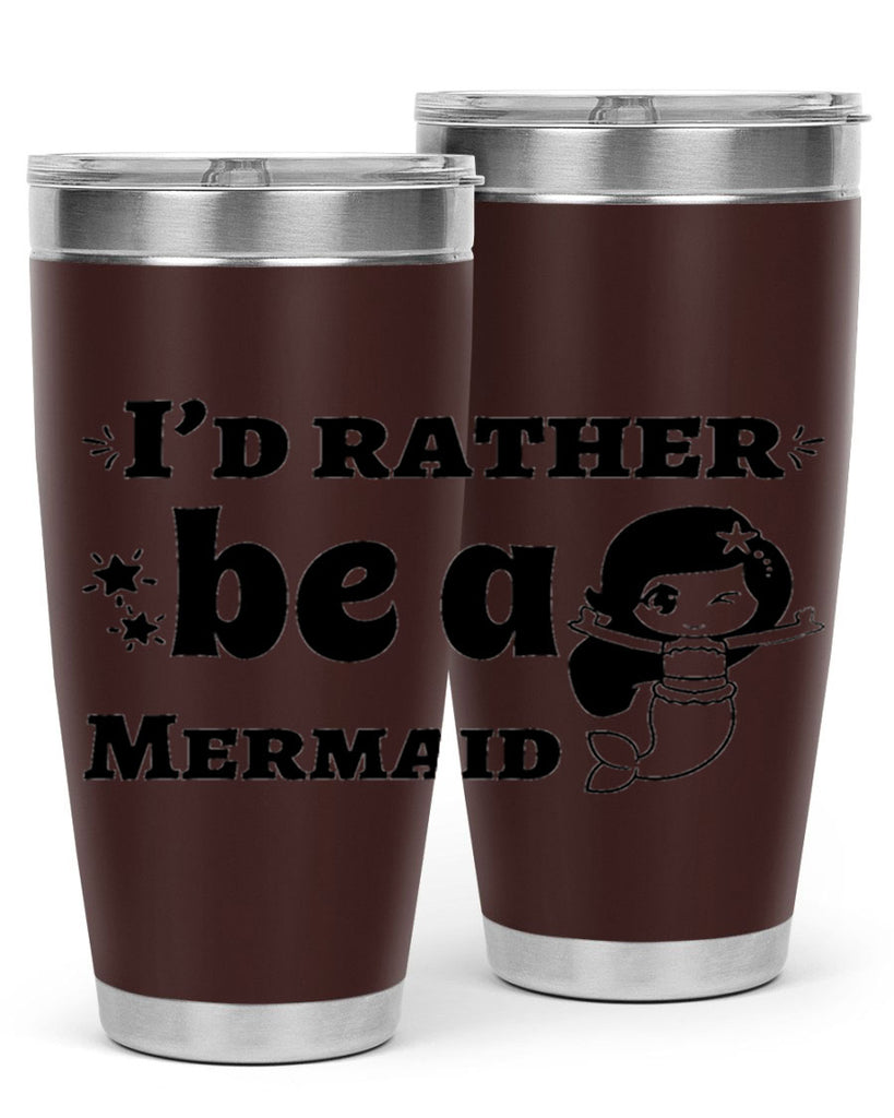 Id rather be a Mermaid 240#- mermaid- Tumbler