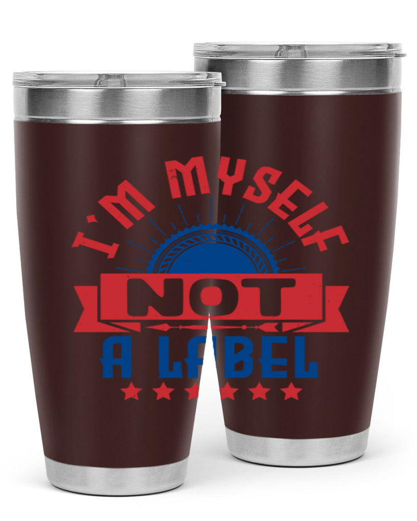 Im myself not a label Style 15#- Fourt Of July- Tumbler