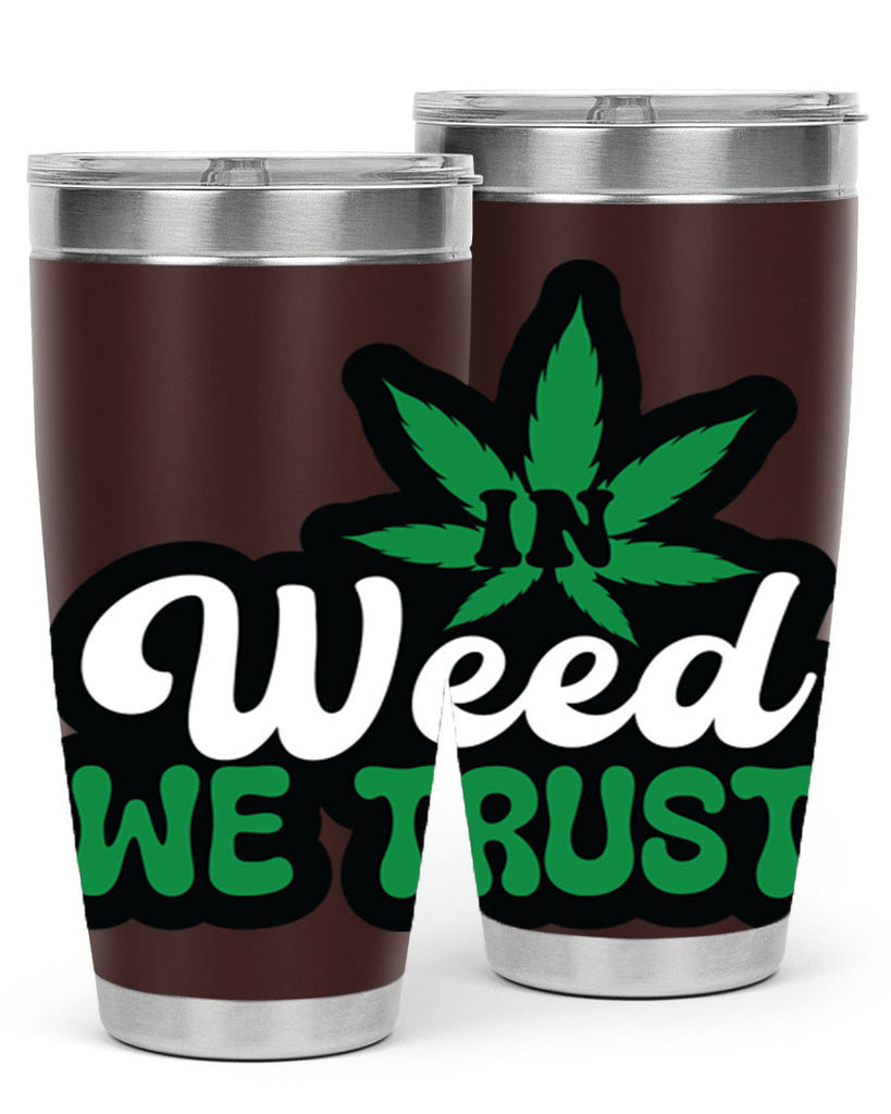 In weed we trust 148#- marijuana- Tumbler