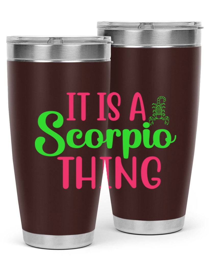 It is a scorpio thing 258#- zodiac- Tumbler