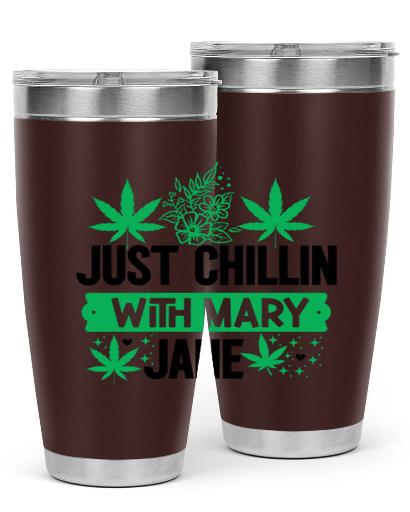 Just Chillin With Mary Jane 166#- marijuana- Tumbler