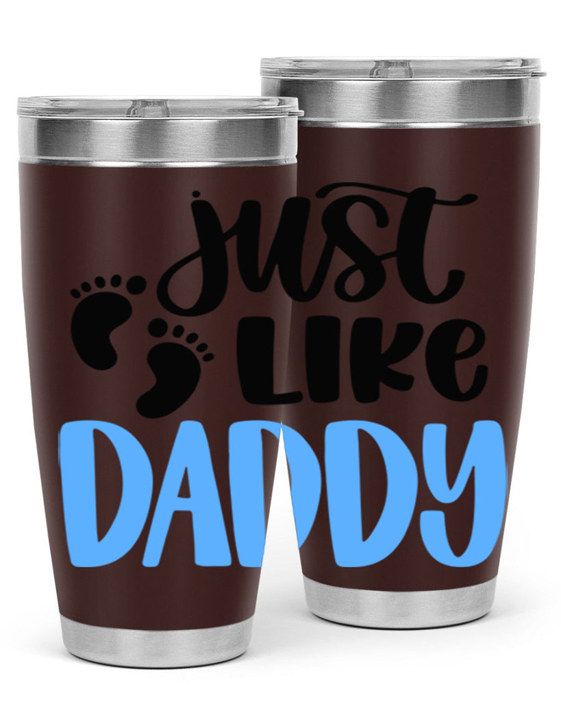 Just Like Daddy Style 77#- baby- tumbler