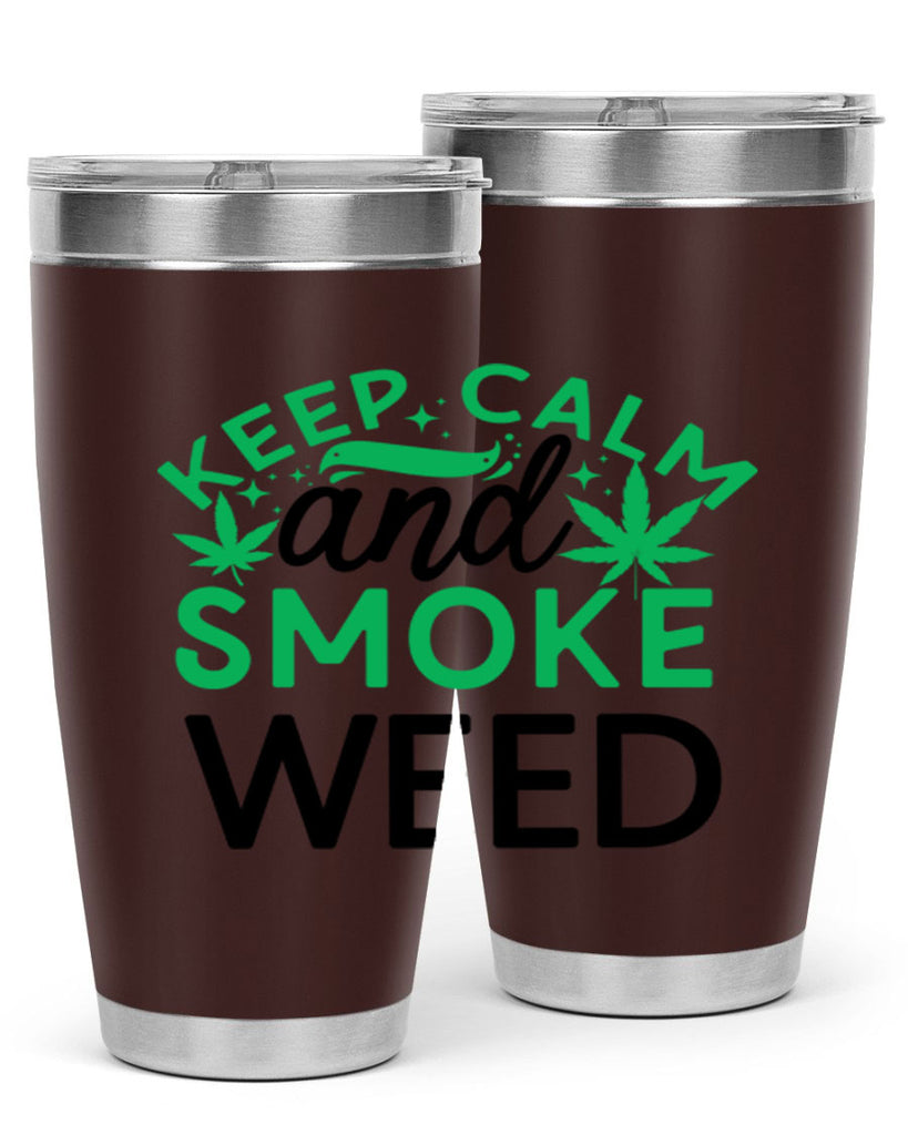 Keep Calm And Smoke Weed 172#- marijuana- Tumbler