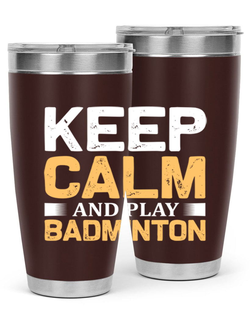 Keep calm 958#- badminton- Tumbler