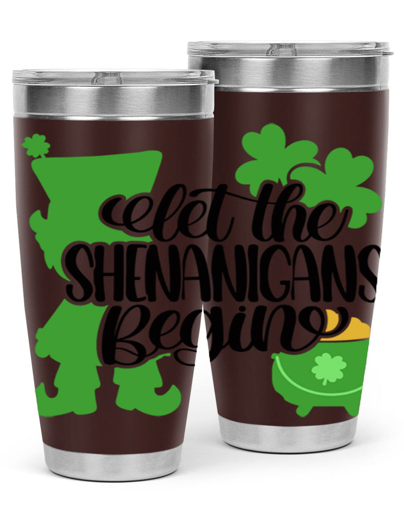 Let The Shenanigans Begin Style 72#- St Patricks Day- Tumbler