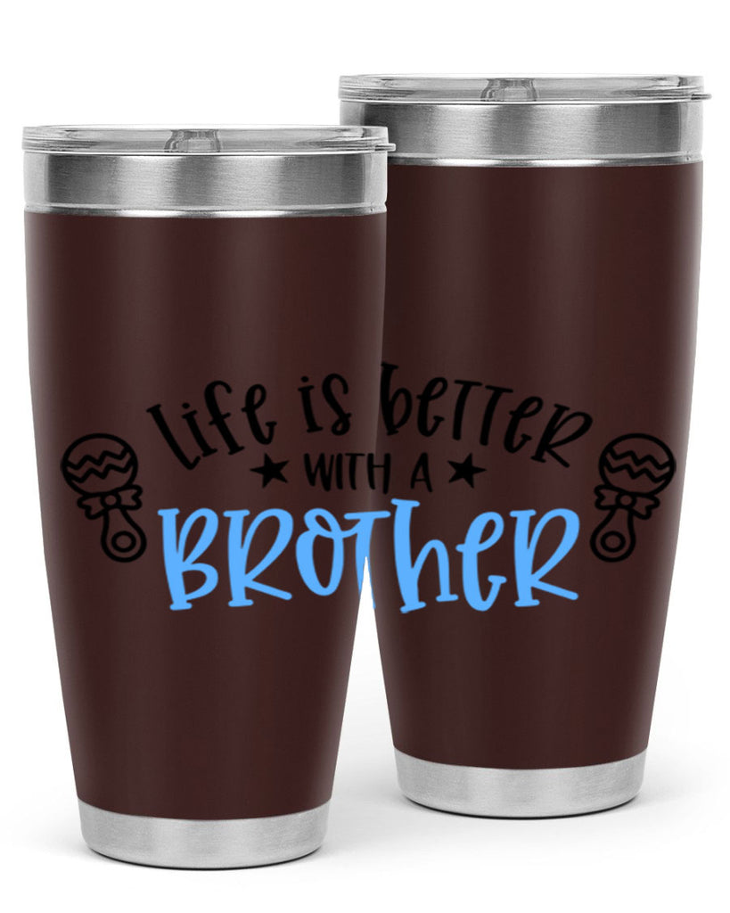 Life Is Better With A Brother Style 72#- baby- tumbler