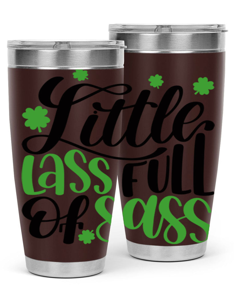 Little Lass Full Of Sass Style 69#- St Patricks Day- Tumbler