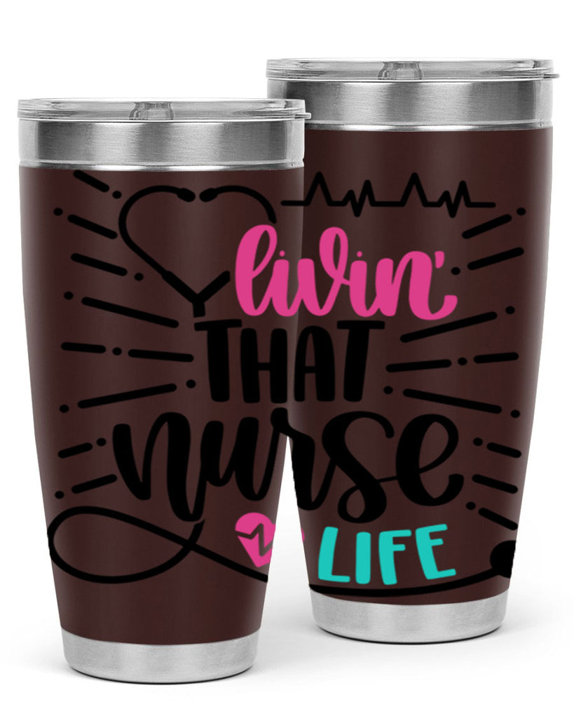 Livin That Nurse Life Style Style 140#- nurse- tumbler