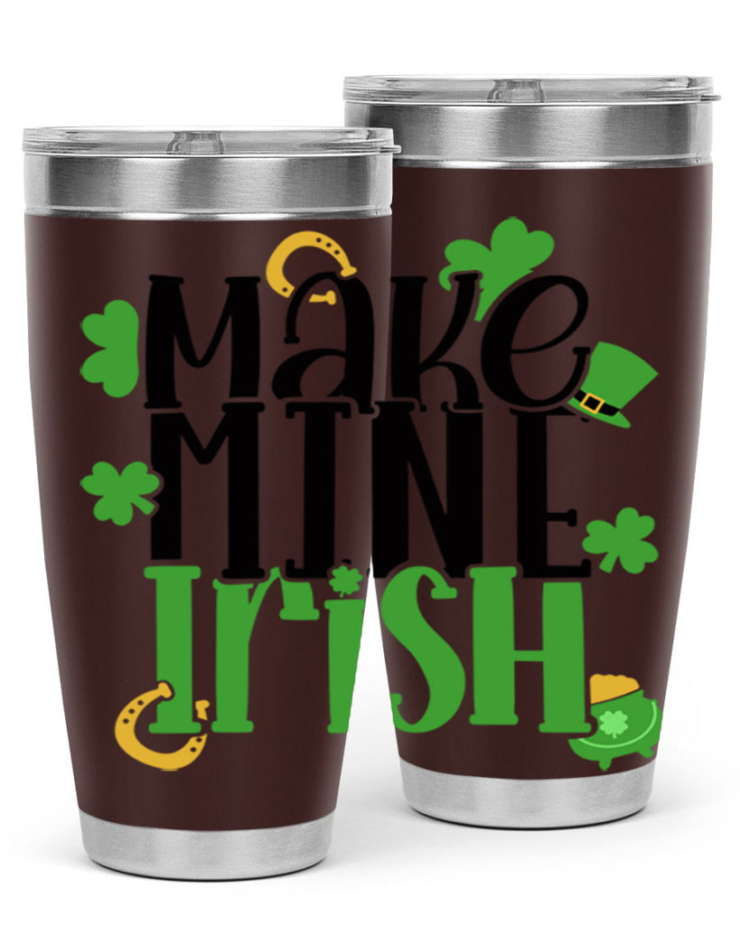 Make Mine Irish Style 49#- St Patricks Day- Tumbler