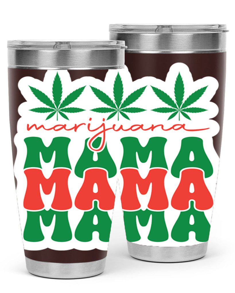 Marijuana Mama 209#- marijuana- Tumbler