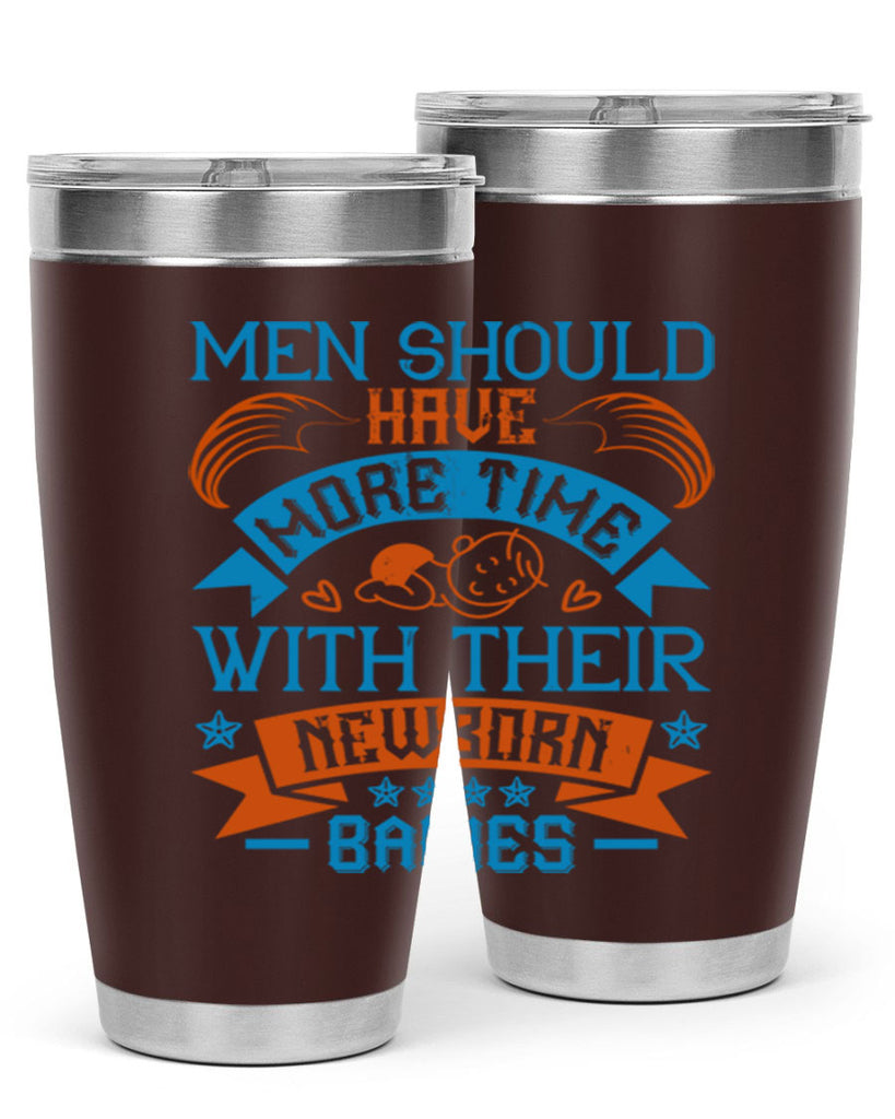 Men should have more time with their newborn babies Style 113#- baby- tumbler