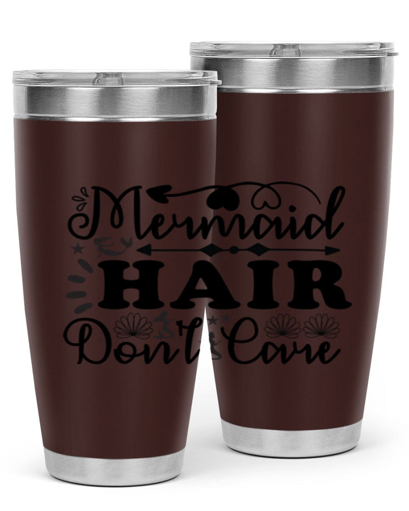 Mermaid Hair Dont Care 413#- mermaid- Tumbler