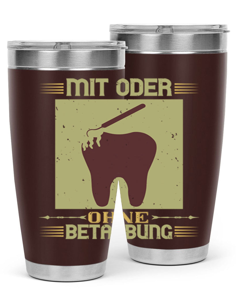 Mit oder ohne betaubung Style 25#- dentist- tumbler