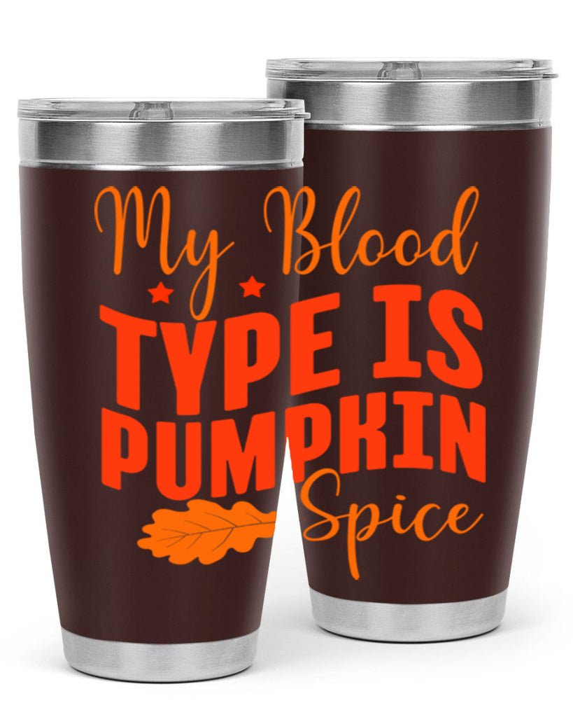 My Blood Type Is Pumpkin Spice Design 433#- fall- Tumbler