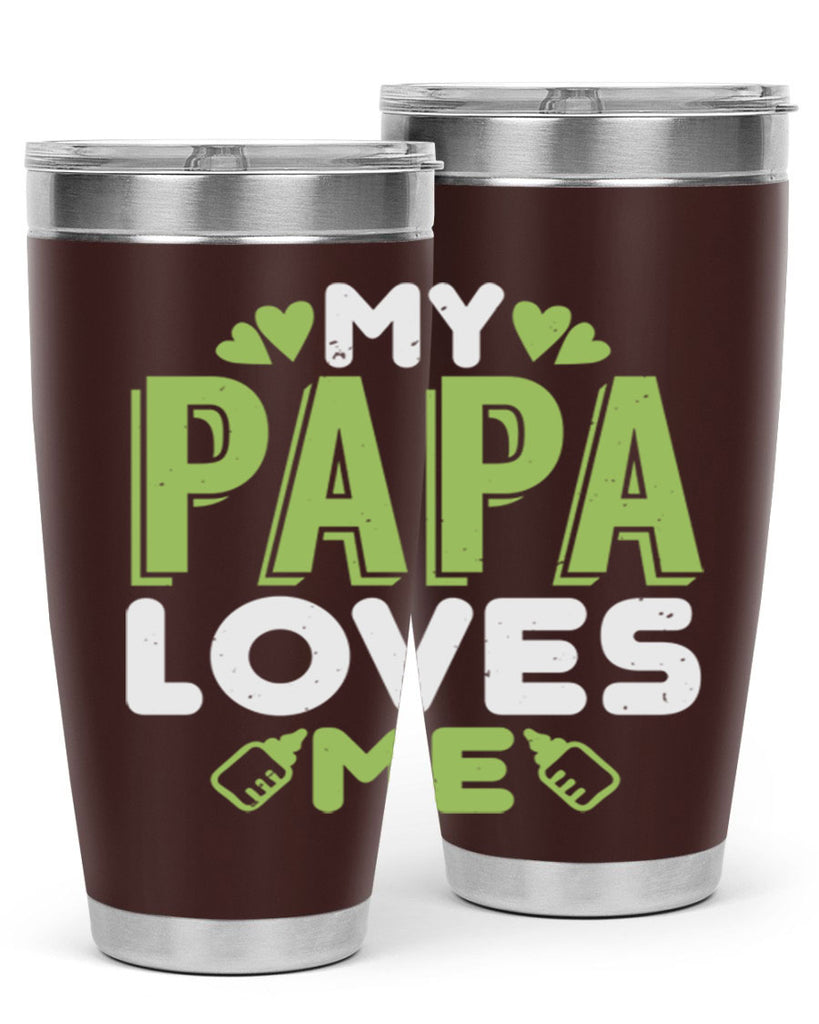 My Papa Loves Me Style 185#- baby- tumbler