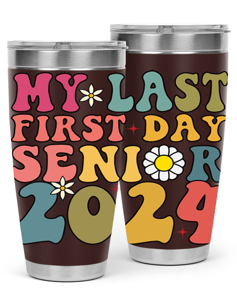 My last first day senior 2024 6#- 12th grade- Tumbler