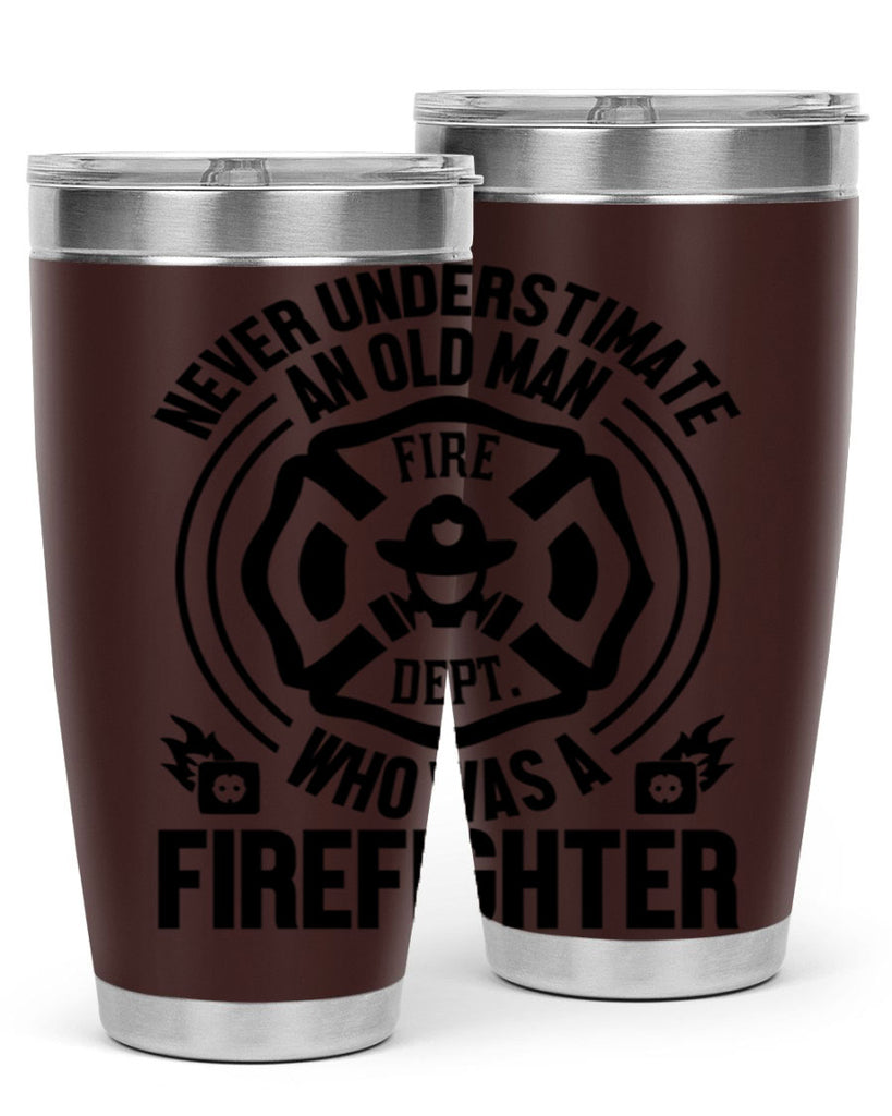 Never understimate Style 48#- fire fighter- tumbler