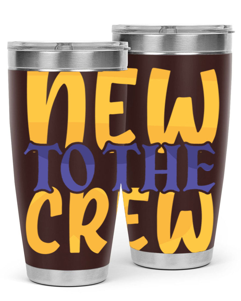 New To the Crew Style 216#- baby- tumbler