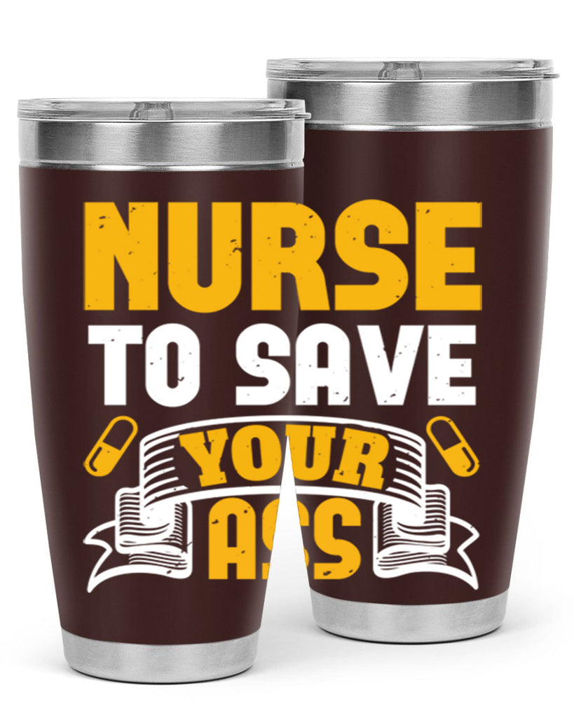 Nurse to save your ass Style 275#- nurse- tumbler