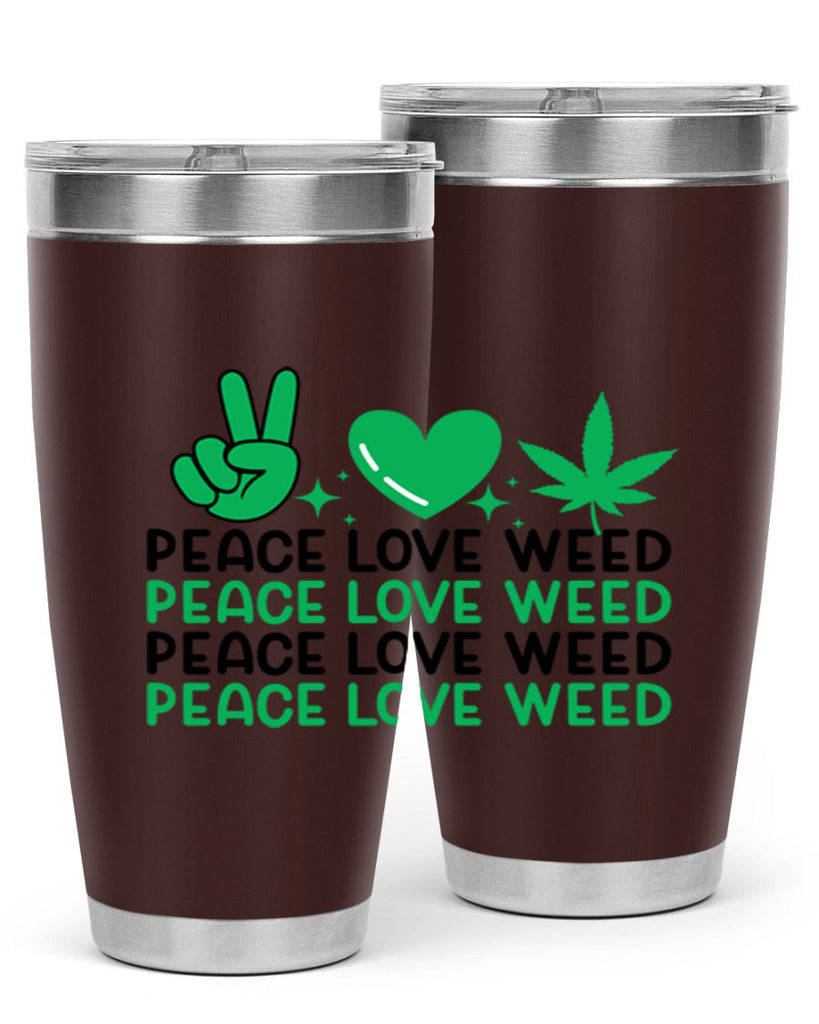 Peace Love Weed 219#- marijuana- Tumbler