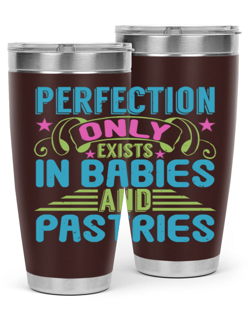 Perfection only exists in babies and pastires Style 182#- baby- tumbler