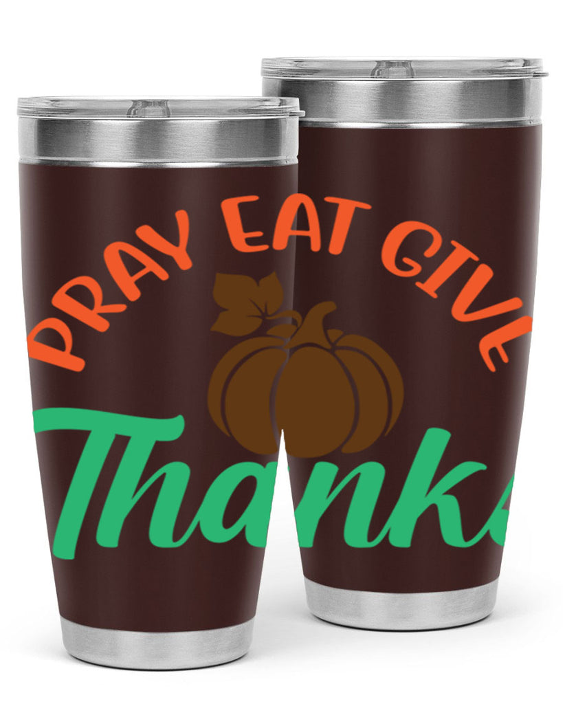 Pray Eat Give Thanks 519#- fall- Tumbler
