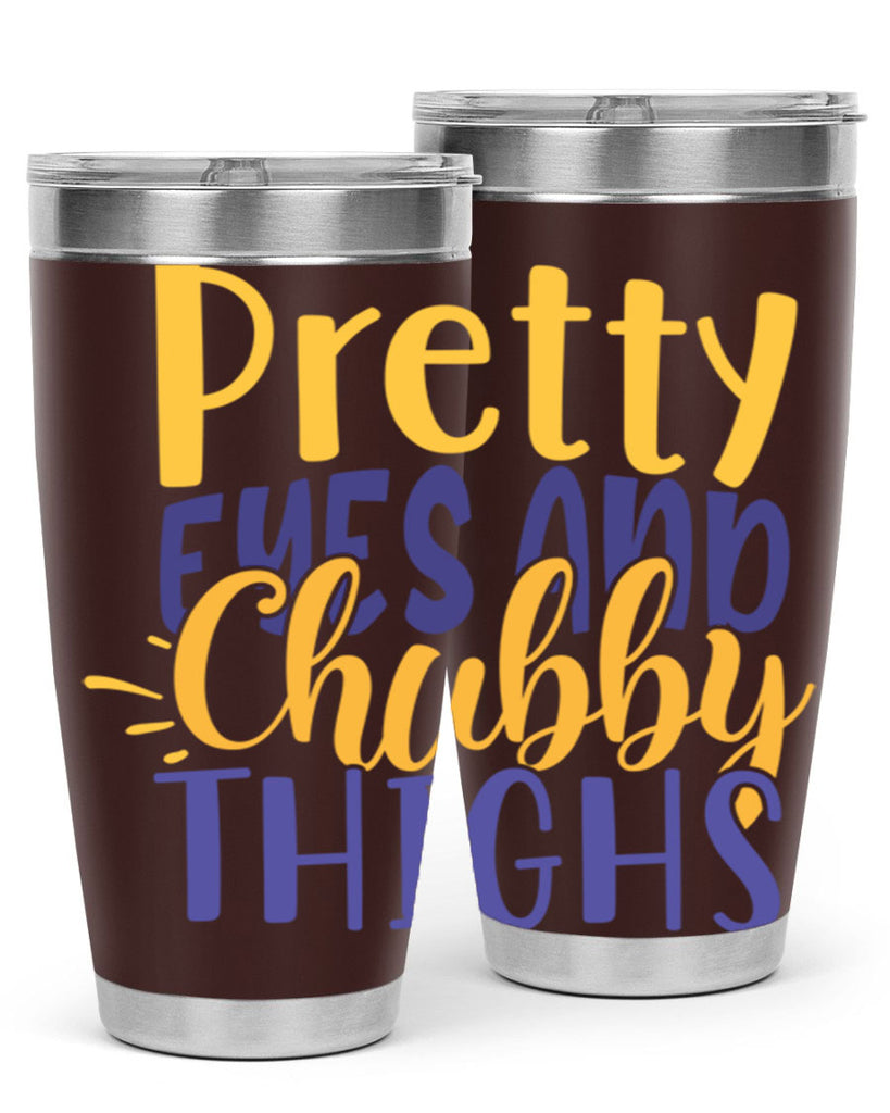 Pretty Eyes And Chubby Thighs Style 203#- baby- tumbler