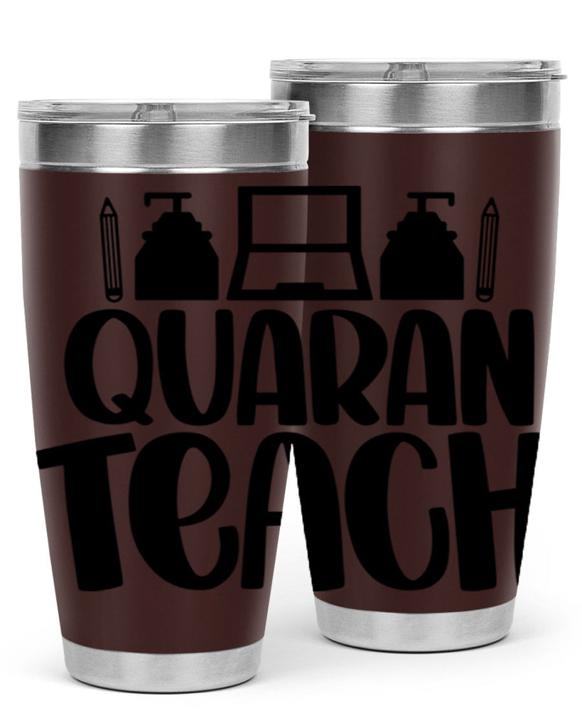 Quaranteach Style 57#- teacher- tumbler