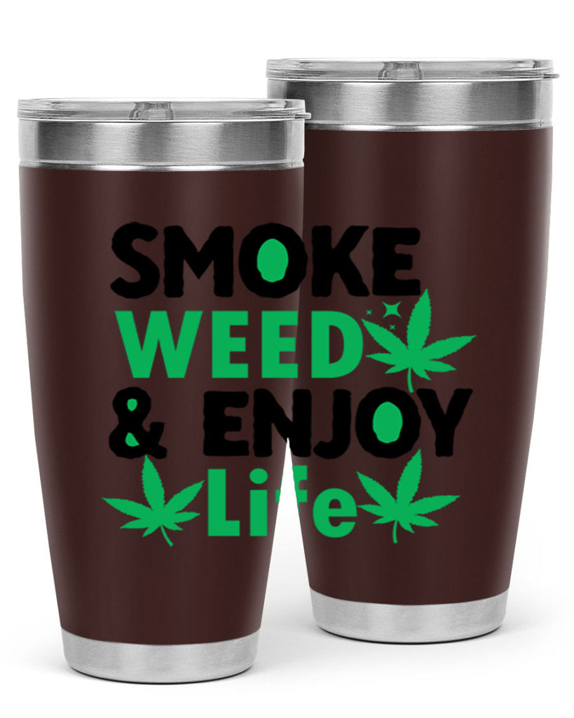 Smoke Weed Enjoy Life 235#- marijuana- Tumbler