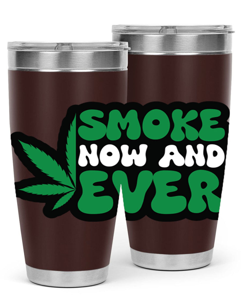 Smoke now and ever 232#- marijuana- Tumbler