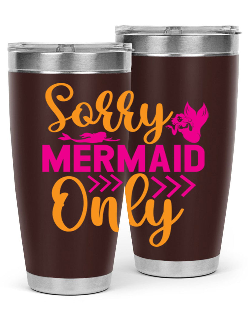 Sorry Mermaid Only 602#- mermaid- Tumbler