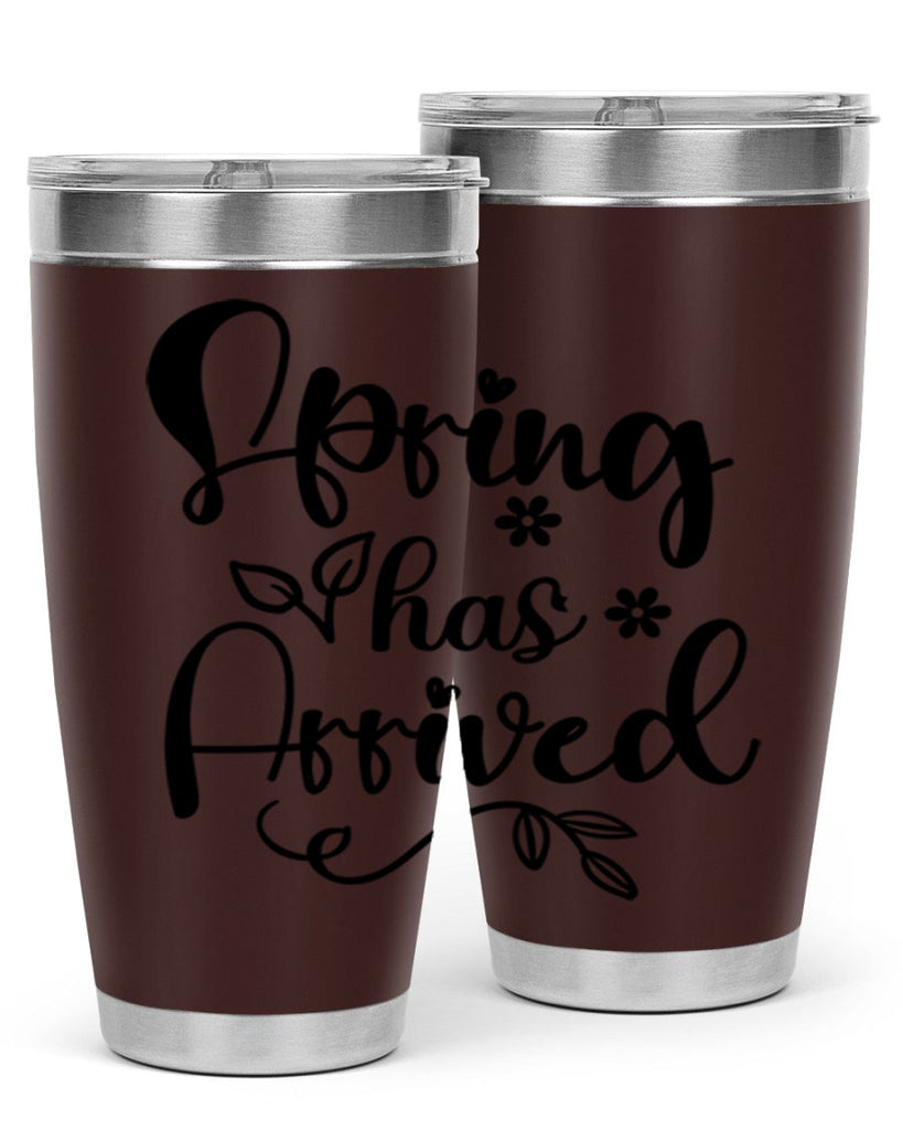 Spring Has Arrived 428#- spring- Tumbler