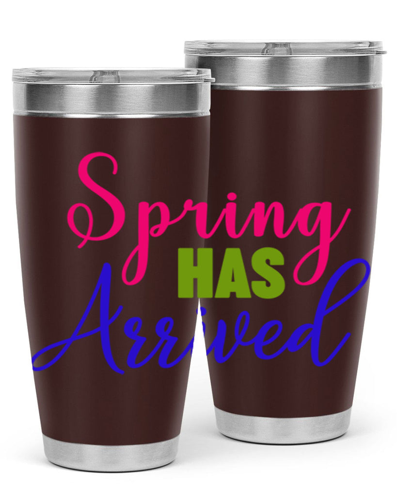 Spring Has Arrived 429#- spring- Tumbler
