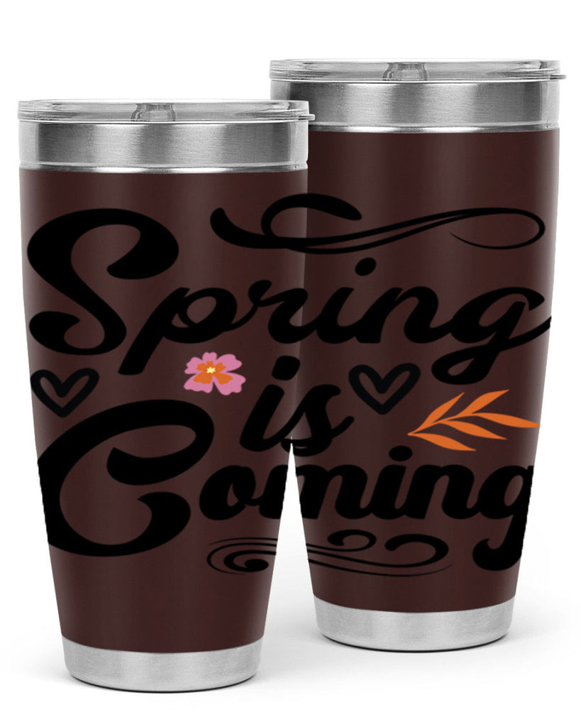 Spring is Coming  496#- spring- Tumbler