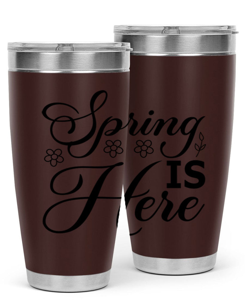 Spring is here  499#- spring- Tumbler