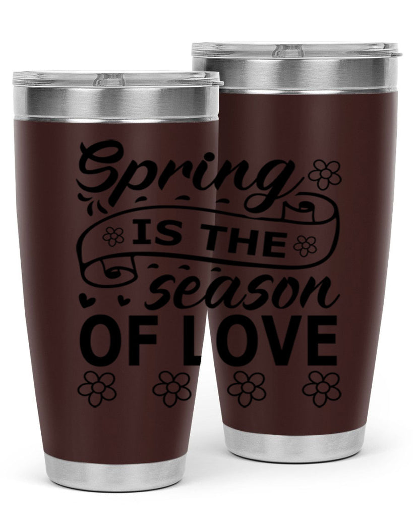 Spring is the season of 510#- spring- Tumbler